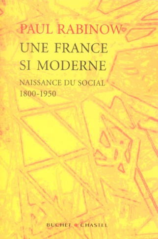 Une France si moderne. Naissance du social 1800-1950