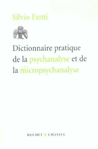 Dictionnaire pratique de la psychanalyse et de la micropsychanalyse