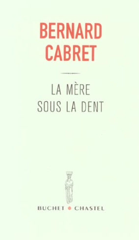 LA MERE SOUS LA DENT
