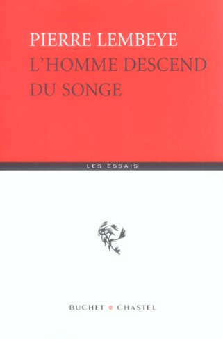 L'homme descend du songe