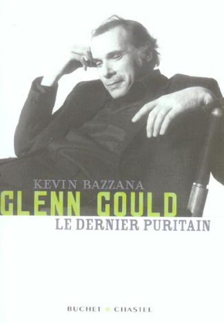 Glenn Gould, le dernier puritain