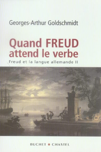 Freud et la langue allemande. Tome 2, Quand Freud attend le verbe