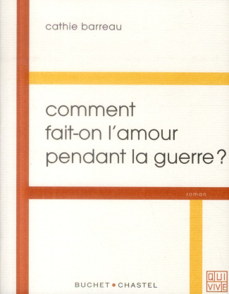 Comment fait-on l'amour pendant la guerre ?