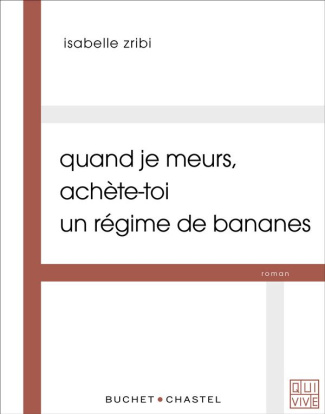 Quans je meurs, achète-toi un régime de bananes