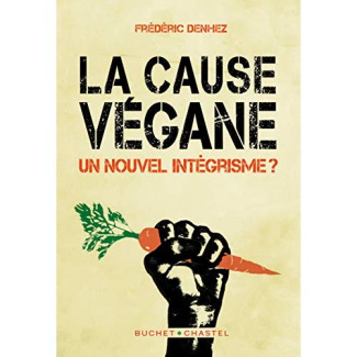La cause végane - Un nouvel intégrisme ?