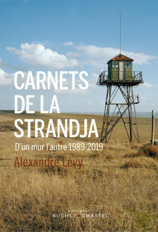 Carnets de la Strandja. 1989-2019 d'un mur l'autre