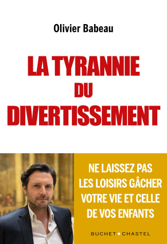La tyrannie du divertissement.