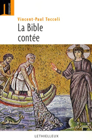 La Bible contée. Quarante récits bibliques
