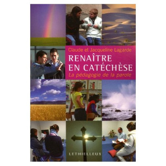 Renaître en catéchèse. La pédagogie de la parole