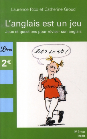 L'anglais est un jeu. Jeux et questions pour réviser son anglais