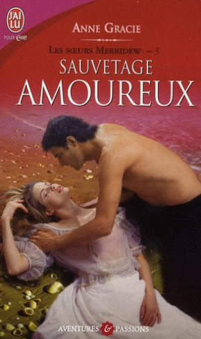 Les soeurs Merridew Tome 3 : Sauvetage amoureux