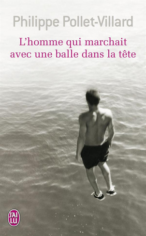 L'homme qui marchait avec une balle dans la tête