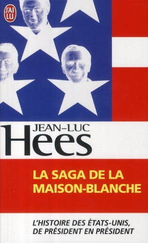 La saga de la Maison-Blanche