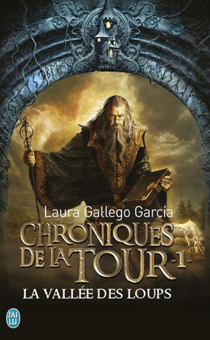 Chroniques de la Tour Tome 1 : La vallée des loups