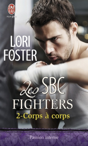 Les SBC fighters Tome 2 : Corps à corps