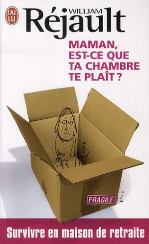 Maman, est-ce que ta chambre te plaît ? Survivre en maison de retraite