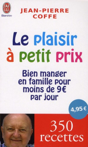Le plaisir à petit prix. Bien manger en famille pour moins de 9 euros par jour