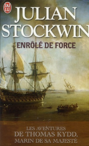 Les aventures de Thomas Kydd, marin de Sa Majesté : Enrôlé de force