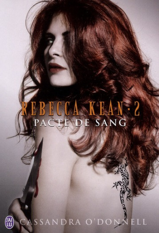 Rebecca Kean Tome 2 : Pacte de sang