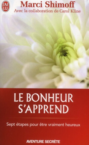 Le bonheur s'apprend. La quête du bonheur pur et véridique
