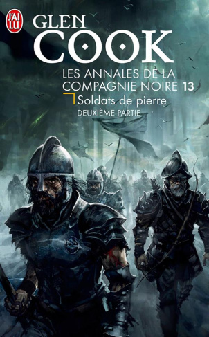 Les Annales de la Compagnie noire Tome 13 : Soldats de pierre. Deuxième partie