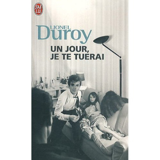 Un jour, je te tuerai