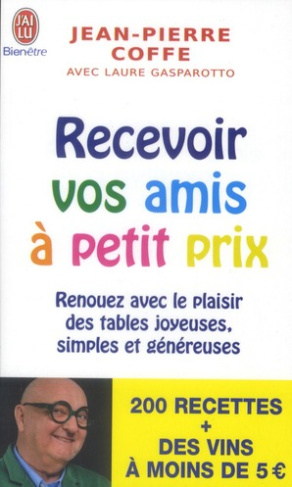 Recevoir vos amis à petits prix