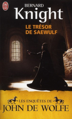 Les Enquêtes de John de Wolfe Tome 2 : Le trésor de Saewulf
