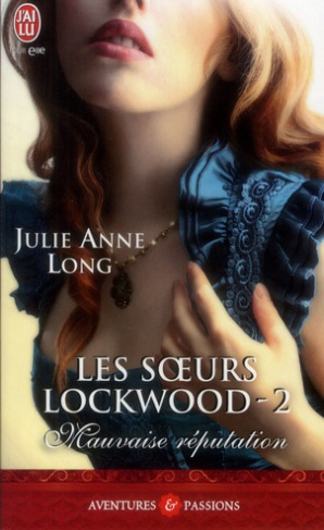 Les soeurs Lockwood Tome 2 : Mauvaise réputation