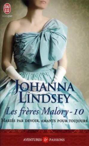 Les frères Malory Tome 10 : Mariés par devoir, amants pour toujours