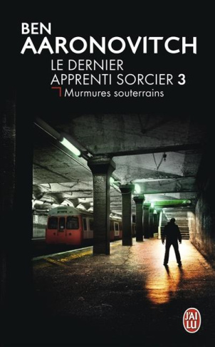 Le dernier apprenti sorcier Tome 3 : Murmures souterrains