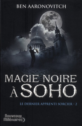 Le dernier apprenti sorcier Tome 2 : Magie noire à Soho