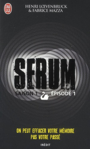 Sérum - Saison 1 Tome 1
