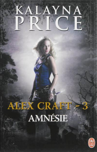 Alex Craft Tome 3 : Amnésie