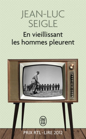 En vieillissant les hommes pleurent. Suivi de L'Imaginot