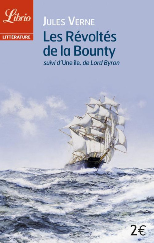 Les révoltés de la Bounty. Suivi de L'île, de Lord Byron