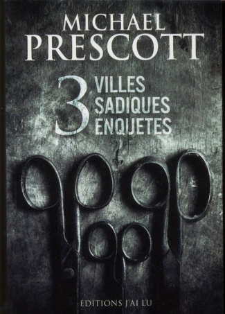 3 villes 3 sadiques 3 enquêtes / L'arracheur de visages %3B La prochaine victime %3B Le goût mortel de l