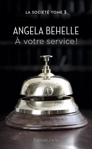 La société Tome 3 : A votre service