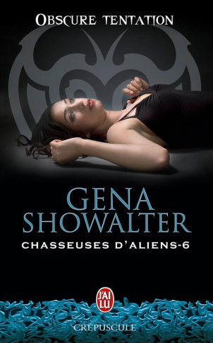 Chasseuses d'aliens Tome 6 : Obscure tentation