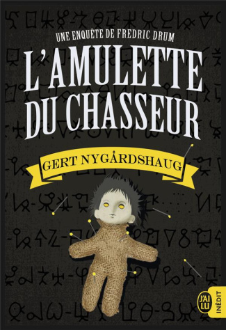 L'amulette du chasseur. Une enquête de Fredric Drum
