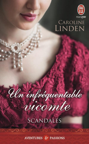 Scandales Tome 1 : Un infréquentable vicomte