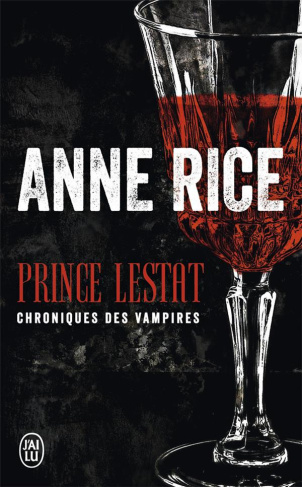 Prince Lestat. Chroniques des vampires