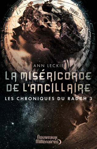Les chroniques du Radch Tome 3 : La miséricorde de l'ancillaire
