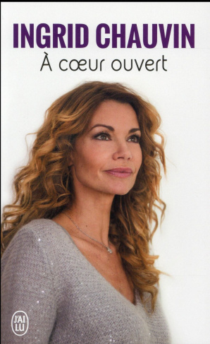 A coeur ouvert. Témoignage