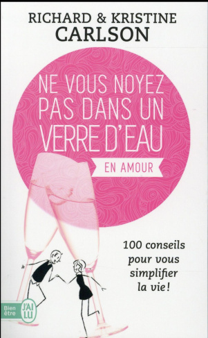 Ne vous noyez pas dans un verre d'eau... en amour