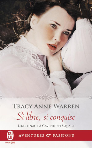 Libertinage à Cavendish Square Tome 2 : Si libre, si conquise