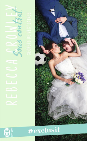 Secrets de vestiaires Tome 1 : Sous contrat