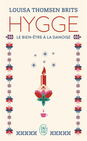 Hygge. Le bien-être à la danoise