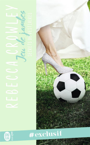 Secrets de vestiaires Tome 3 : Jeu de jambes