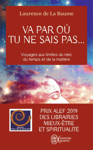 VA PAR OU TU NE SAIS PAS... - ET S'IL Y AVAIT UNE AUTRE MANIERE DE VOIR LE MONDE ?